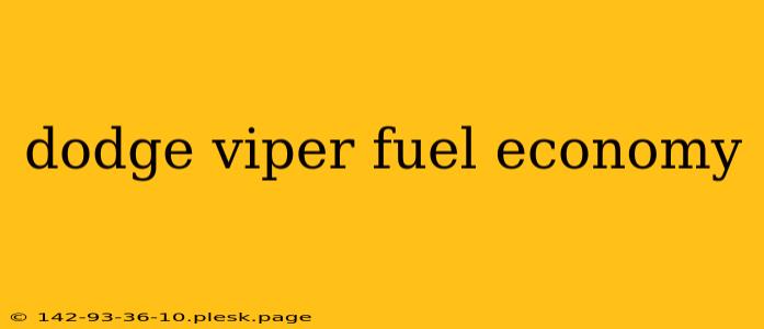 dodge viper fuel economy