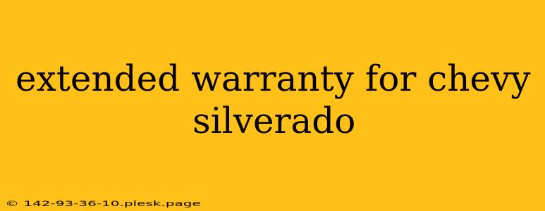 extended warranty for chevy silverado