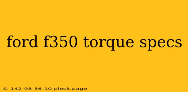 ford f350 torque specs