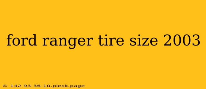 ford ranger tire size 2003