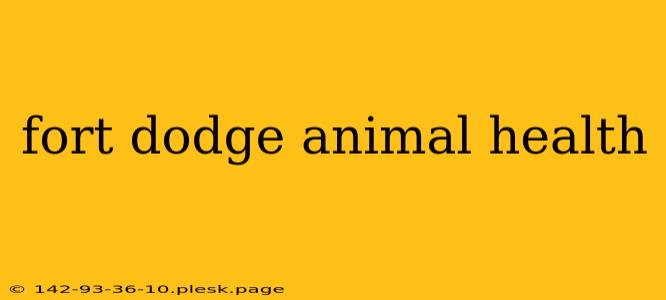 fort dodge animal health