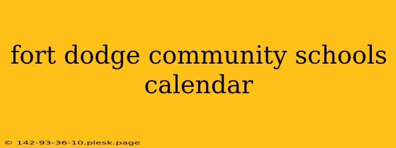 fort dodge community schools calendar