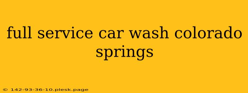 full service car wash colorado springs