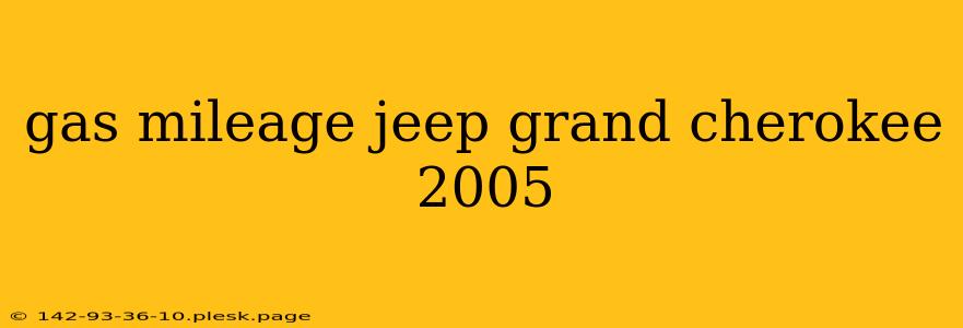 gas mileage jeep grand cherokee 2005