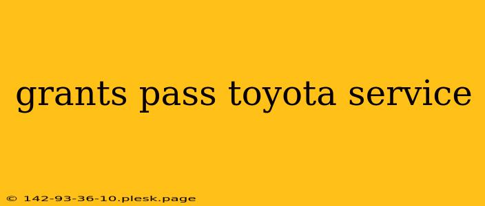 grants pass toyota service