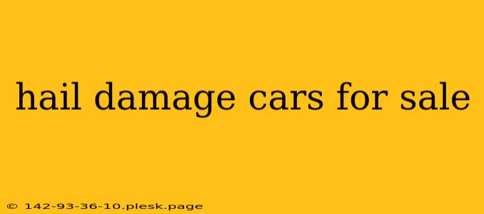 hail damage cars for sale