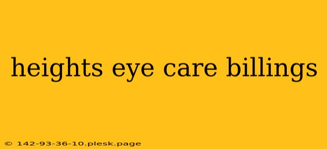 heights eye care billings