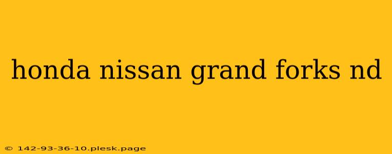 honda nissan grand forks nd