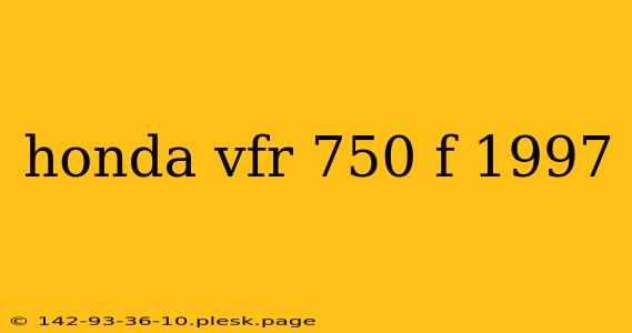 honda vfr 750 f 1997