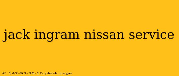 jack ingram nissan service