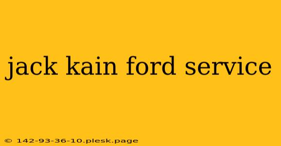 jack kain ford service