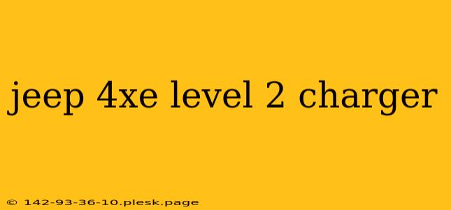 jeep 4xe level 2 charger