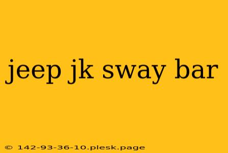 jeep jk sway bar