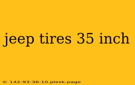 jeep tires 35 inch