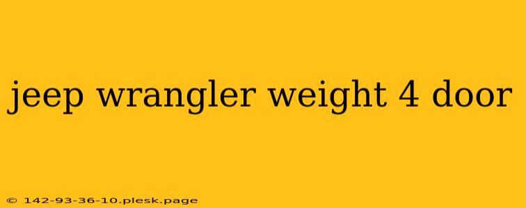 jeep wrangler weight 4 door