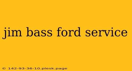 jim bass ford service