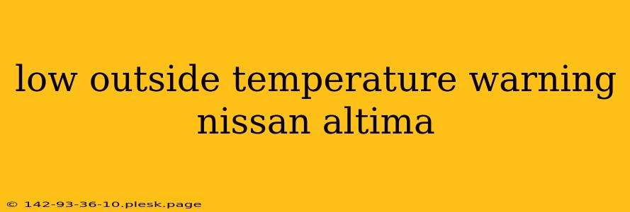 low outside temperature warning nissan altima