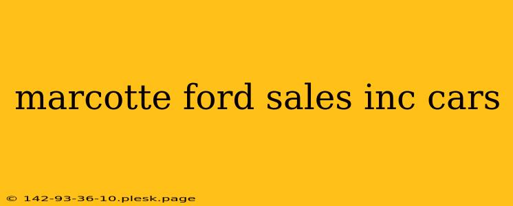 marcotte ford sales inc cars