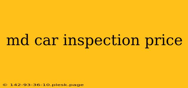 md car inspection price