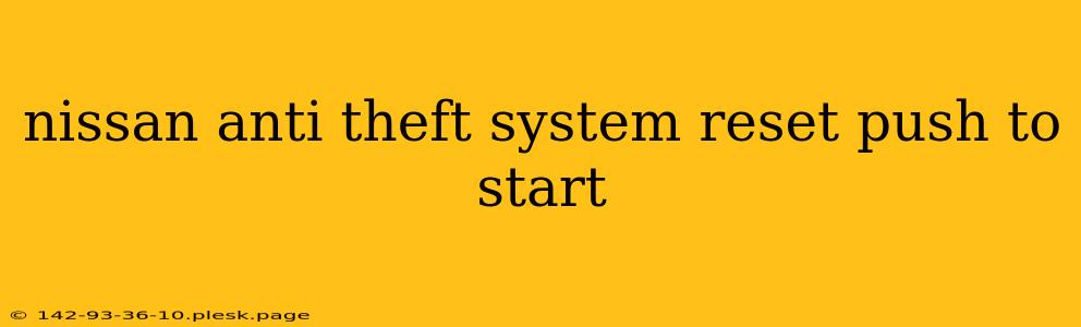 nissan anti theft system reset push to start