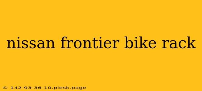 nissan frontier bike rack