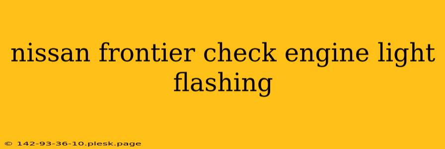 nissan frontier check engine light flashing