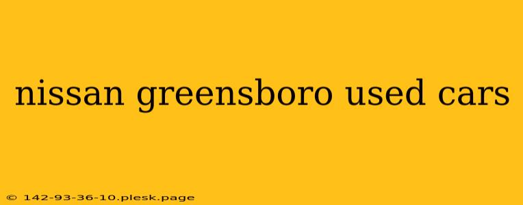 nissan greensboro used cars