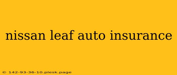 nissan leaf auto insurance