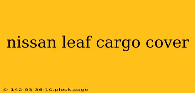 nissan leaf cargo cover