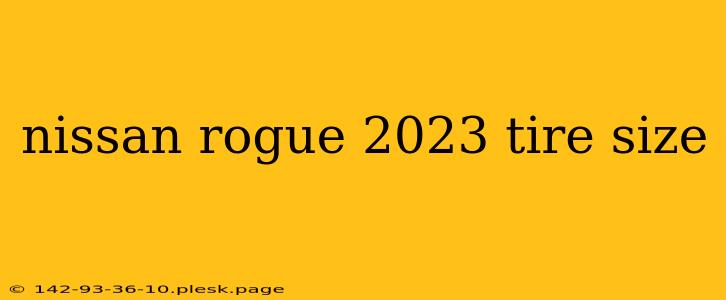 nissan rogue 2023 tire size