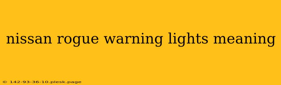 nissan rogue warning lights meaning