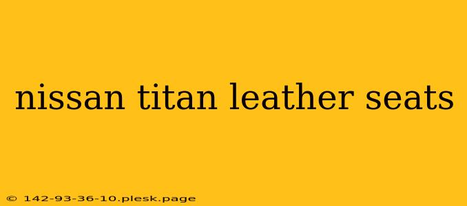 nissan titan leather seats