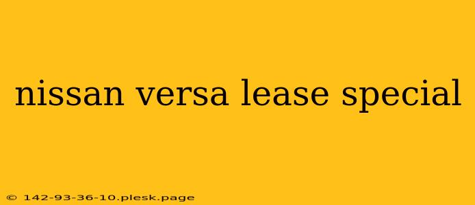 nissan versa lease special