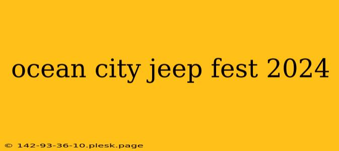 ocean city jeep fest 2024