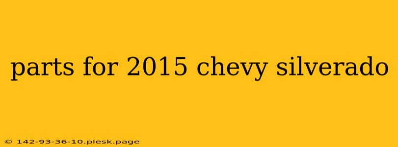 parts for 2015 chevy silverado