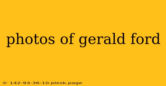 photos of gerald ford