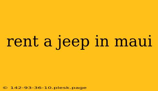 rent a jeep in maui