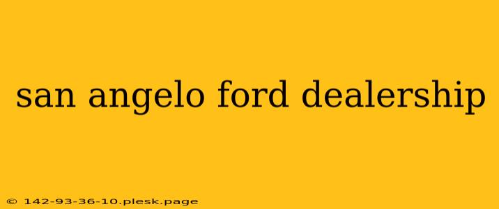 san angelo ford dealership