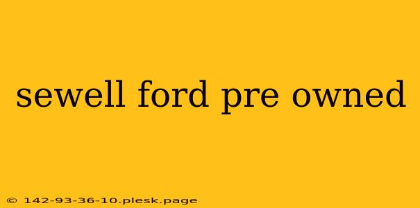 sewell ford pre owned