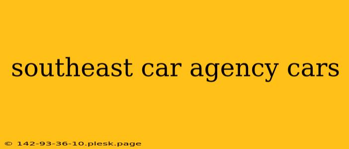 southeast car agency cars