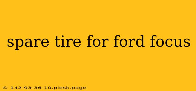 spare tire for ford focus