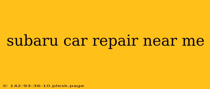 subaru car repair near me