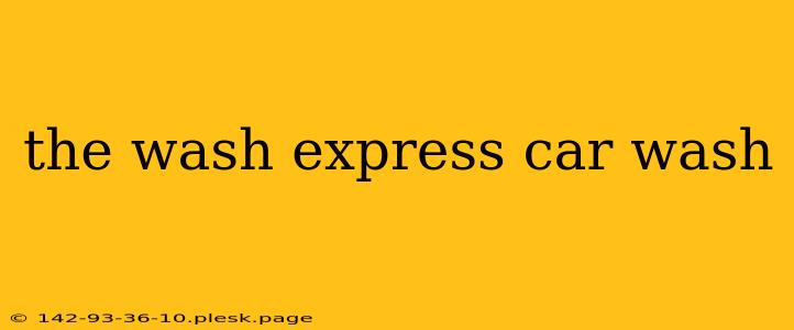 the wash express car wash