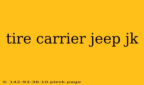 tire carrier jeep jk