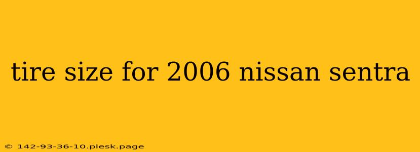 tire size for 2006 nissan sentra