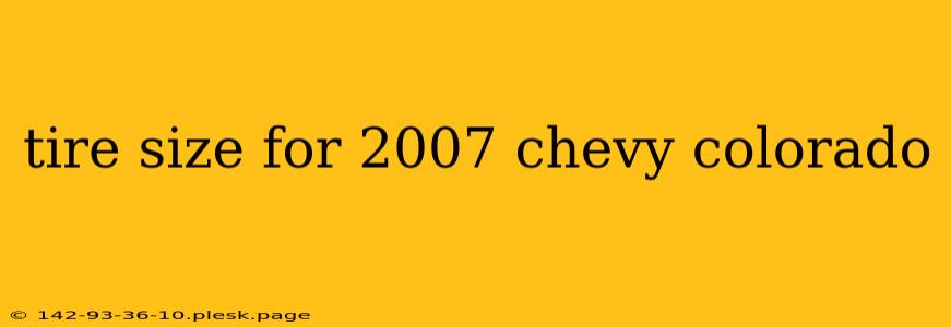 tire size for 2007 chevy colorado