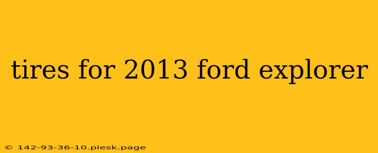 tires for 2013 ford explorer