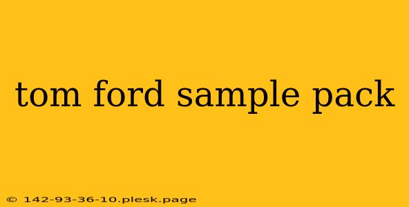 tom ford sample pack