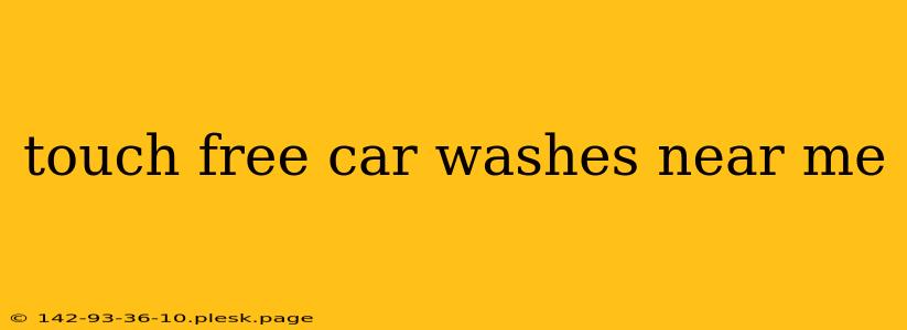 touch free car washes near me