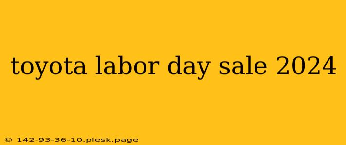 toyota labor day sale 2024